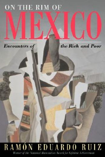 on the rim of mexico: encounters of the rich and poor
