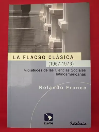 La Flacso Clásica (1957 - 1973) (in Spanish)