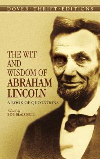 the wit and wisdom of abraham lincoln