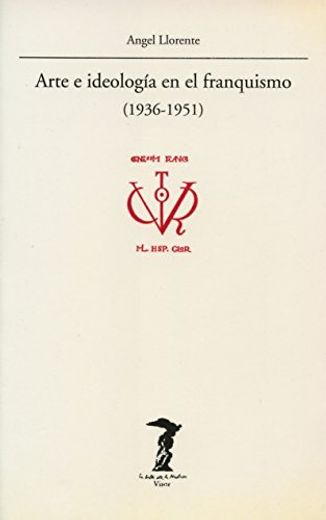 Arte e Ideologia en el Franquismo (1936-1951)