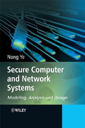 secure computer and network systems,modeling, analysis and design