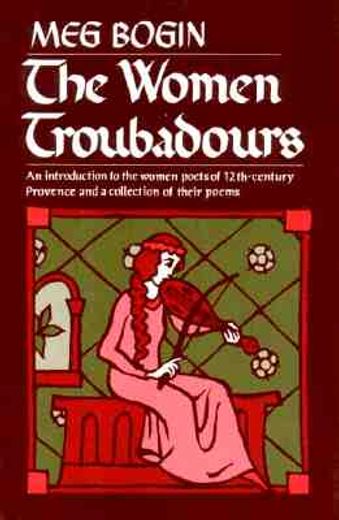 The Women Troubadours (Norton Paperback) (en Inglés)