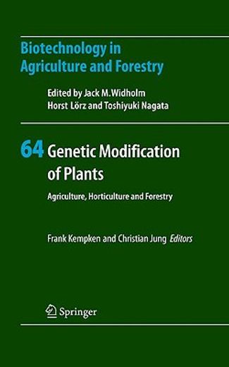 genetic modification of plants,agriculture, horticulture and forestry
