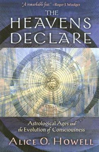 the heavens declare,astrological ages and the evolution of consciousness