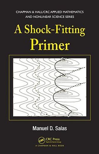 A Shock-Fitting Primer [With CDROM] (en Inglés)