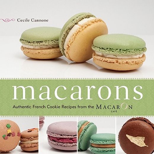 macarons,authentic french cookie recipes that you can make at home