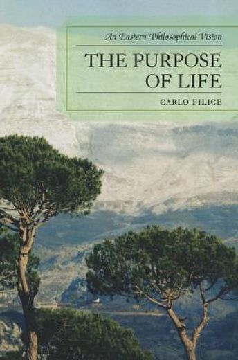 the purpose of life,an eastern philosophical vision