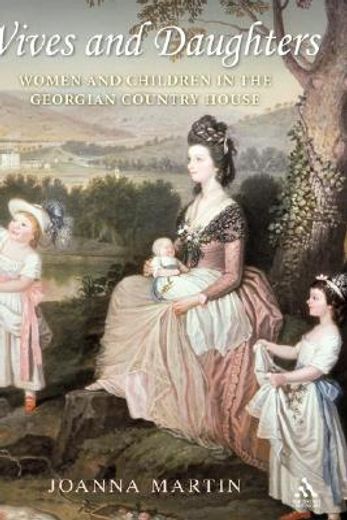 wives and daughters,women and children in the georgian country house