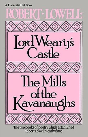 lord weary ` s castle: and the mills of the kavanaughs (in English)