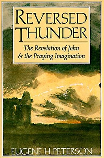 reversed thunder,the revelation of john and the praying imagination (en Inglés)