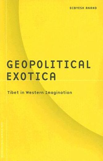 geopolitical exotica,tibet in western imagination