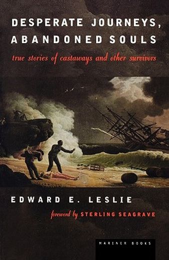 desperate journeys, abandoned souls,true stories of castaways and other survivors (in English)