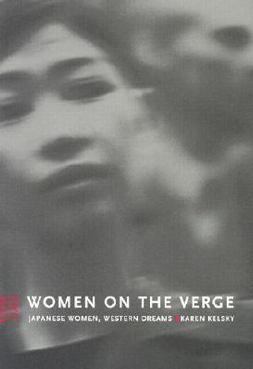 women on the verge,japanese women, western dreams
