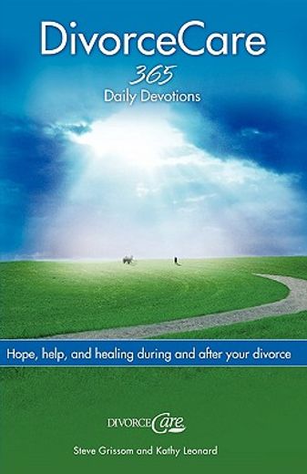 divorce care,hope, help, and healing during and after your divorce (en Inglés)