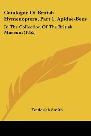 catalogue of british hymenoptera, part 1