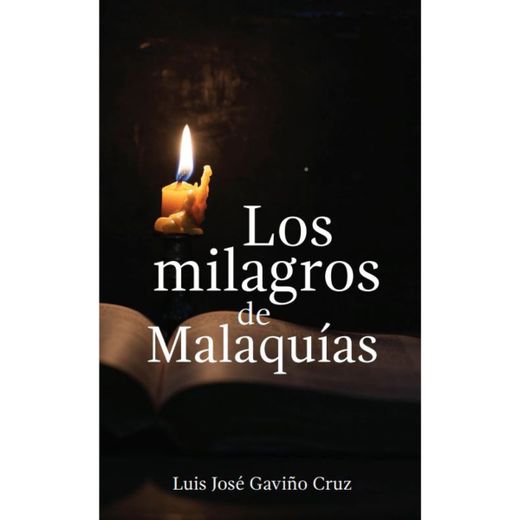 Los Milagros de Malaquías (in Spanish)