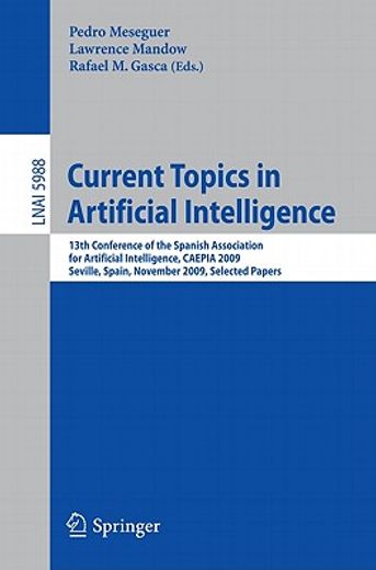 current topics in artificial intelligence,13th conference of the spainish association for artificial intelligence, caepia 2009 seville, spain,