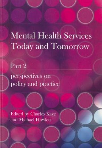 Mental Health Services Today and Tomorrow: Pt. 2 (en Inglés)