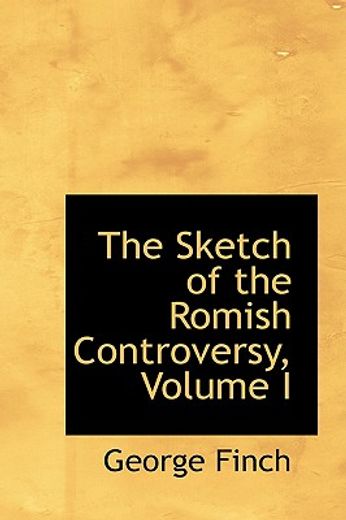 sketch of the romish controversy, volume i