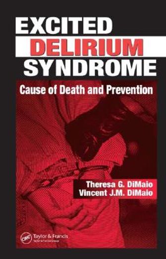 excited delirium syndrome,cause of death and prevention