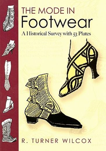 the mode in footwear,a historical survey with 53 plates (en Inglés)