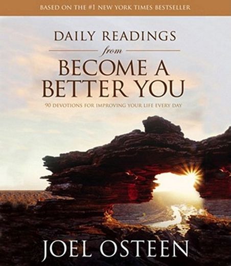 daily readings from become a better you,90 devotions for improving your life every day