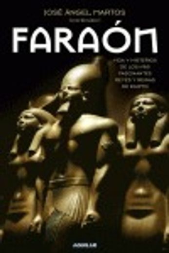 faraon. vida y misterio de los mas fascinantes reyes y reinas de egipto (in Catalá)