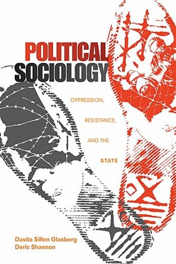 political sociology,oppression, resistance, and the state