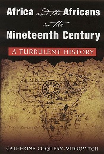 africa and the africans in the nineteeth century,a turbulent history