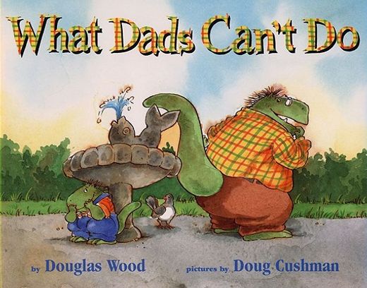 what dads can´t do