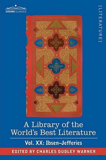 a library of the world"s best literature - ancient and modern - vol.xx (forty-five volumes); ibsen-j