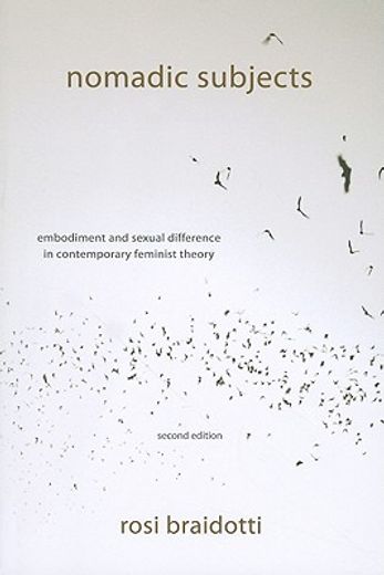 nomadic subjects,embodiment and sexual difference in contemporary feminist theory