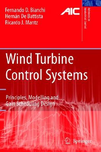 wind turbine control systems,principles, modelling and gain scheduling design