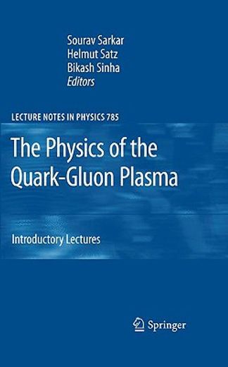 the physics of the quark-gluon plasma,introductory lectures