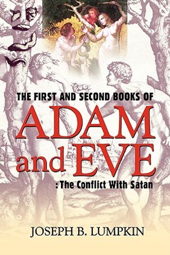the first and second books of adam and eve: the conflict with satan (en Inglés)