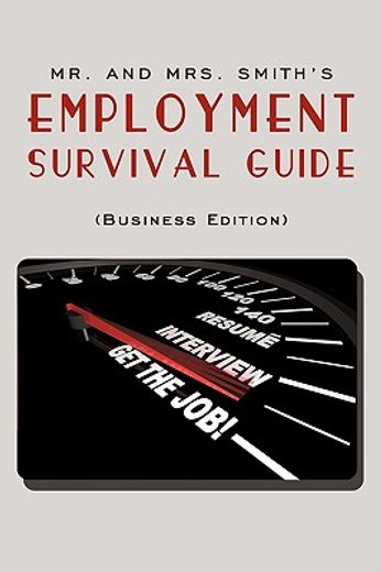 mr. and mrs. smith’s employment survival guide (business edition)