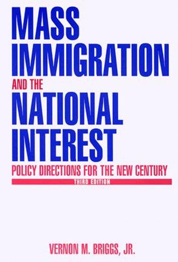 mass immigration and the national interest,policy directions for the new century