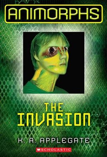 The Invasion (Animorphs #1): Volume 1