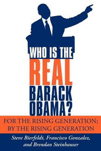 who is the real barack obama?,for the rising generation; by the rising generation