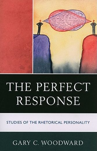 the perfect response,studies of the rhetorical personality