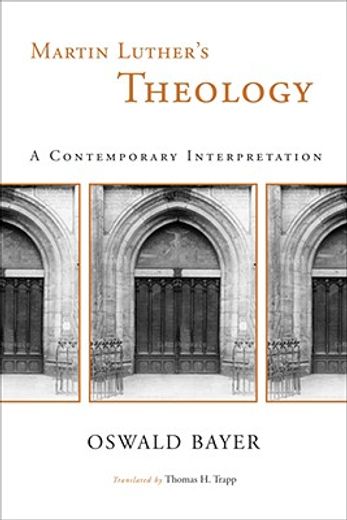 martin luther´s theology,a contemporary interpretation (en Inglés)