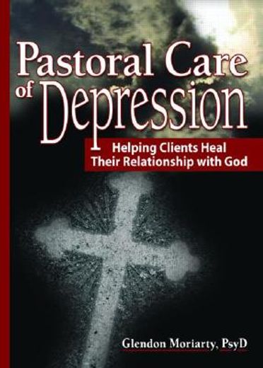 pastoral care of depression,helping clients heal their relationship with god