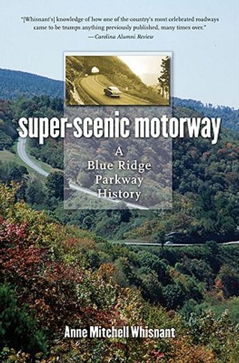 super-scenic motorway,a blue ridge parkway history (en Inglés)