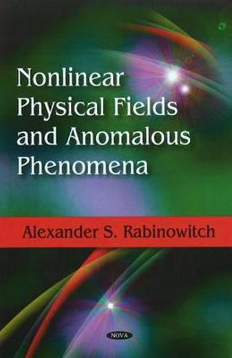 nonlinear physical fields and anomalous phenomena