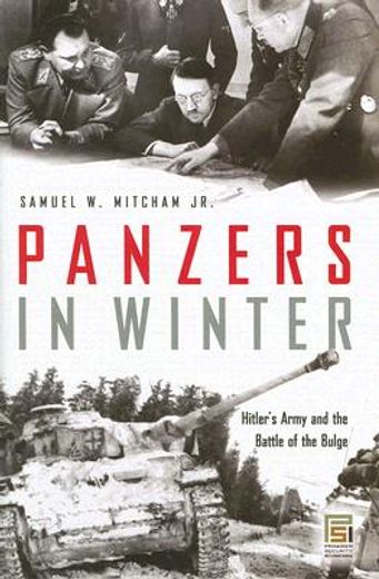 panzers in winter,hitler´s army and the battle of the bulge