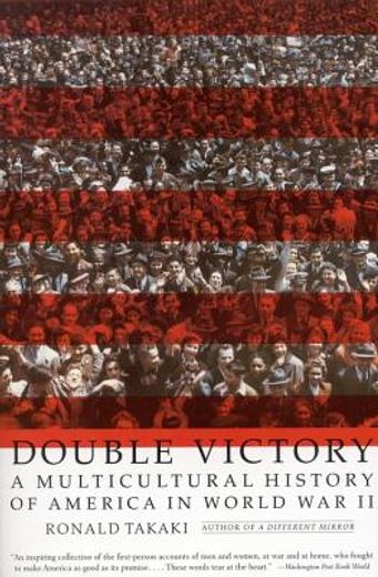 double victory,a multicultural history of america in world war ii (en Inglés)