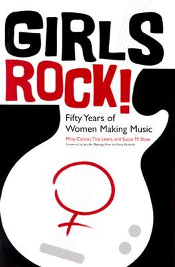 girls rock!,fifty years of women making music