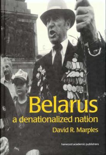 Belarus: A Denationalized Nation (en Inglés)