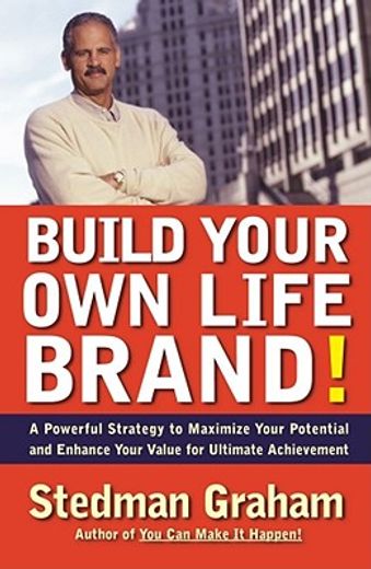 build your own life brand!,a powerful strategy to maximize your potential and enhance your value for ultimate achievement (in English)