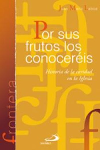 por sus frutos los conocereis. h? de la caridad (in Spanish)